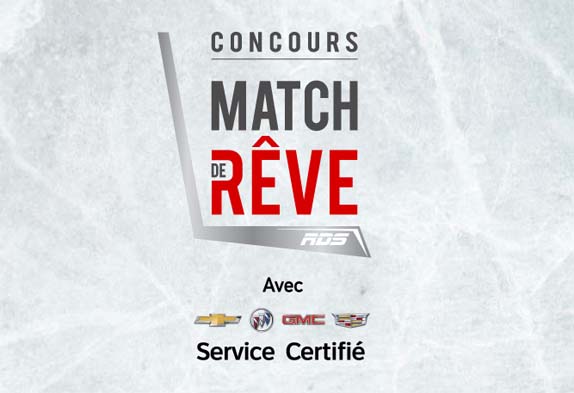 Concours GM Service Certifié RDS Match de rêve