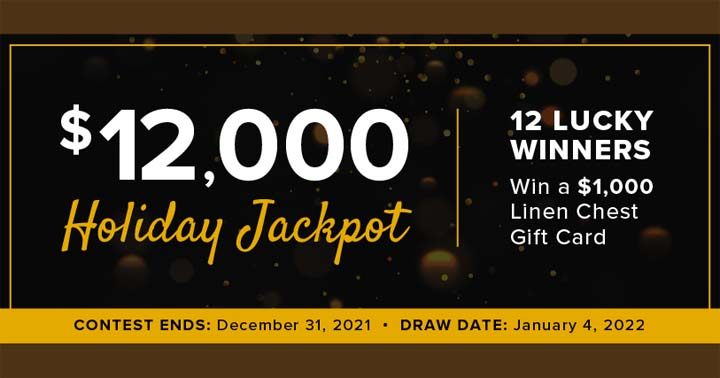 Linen Chest's $12,000 Holiday Jackpot Contest