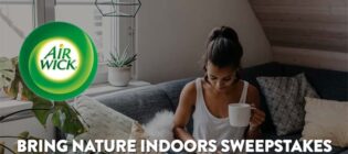 Air Wick Bring Nature Indoors Sweepstakes