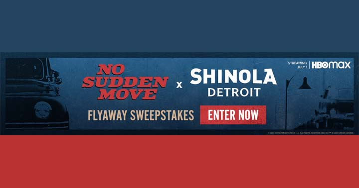 HBO Max No Sudden Move x Shinola Detroit Flyaway Sweepstakes