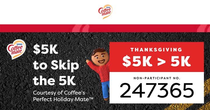 Coffee mate $5K to Skip the 5K Sweepstakes