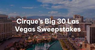 Cirque du Soleil in Las Vegas 30th Anniversary Sweepstakes