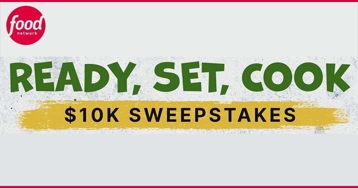 Food Network Ready Set Cook $10K Sweepstakes