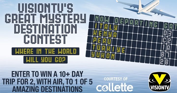 VisionTV - Great Mystery Destination Watch and Win Contest
